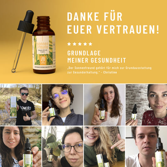 Zufriedene Kundinnen und Kunden mit NATURTREU Sonnenfreund Vitamin D3 K2 Tropfen.