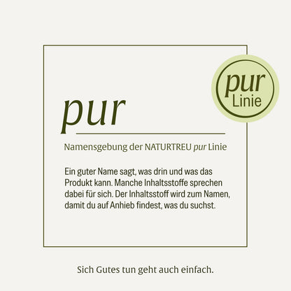 Naturtreu pur Line Definition